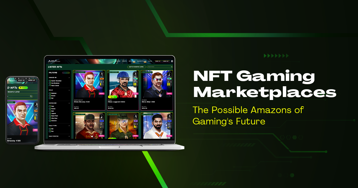 NFT Gaming Marketplaces – The Possible Amazons of Gaming’s Future