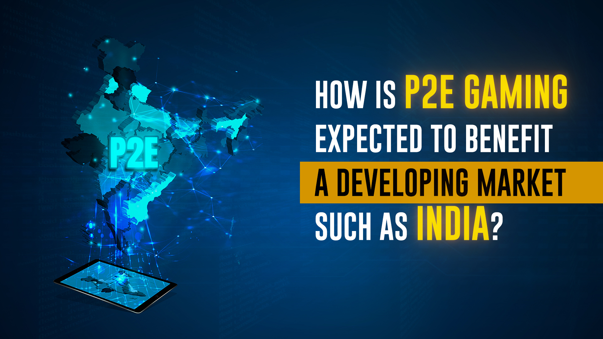 How Is P2E Gaming Expected To Benefit A Developing Market Such As India?